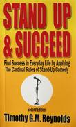 Stand Up & Succeed by Timothy Reynolds