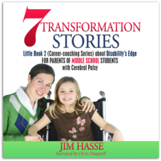 Cover of Little Book 2, "7 Transformation Stories about Disability's Edge for Parents of Middle School Students with Cerebral Palsy," showing school girl in wheelchair with her mom beside her.