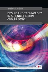 Desire and Technology in Science Fiction and Beyond
