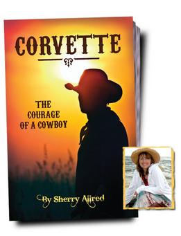 Corvette: The Courage of a Cowboy by Sherry Allred
