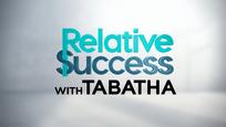 Video Link - Relative Success - Episode 4