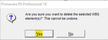 Delete Primavera P6 WBS elements and cannot be undone