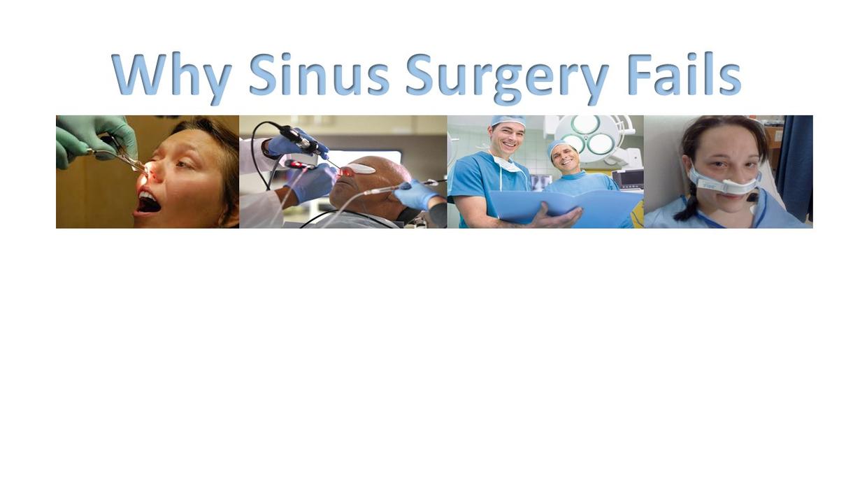 Sinusitis treatment why sinus surgery fails