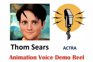 Thom Sears - Animation Voice Demo