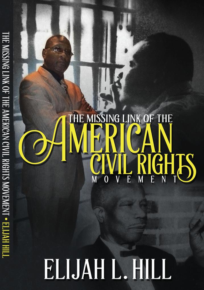 The Missing Link of The American Civil Rights Movement, Rev. Elijah Hill, Bishop Charles Mason, Dr. Martin Luther King, Jr.,
