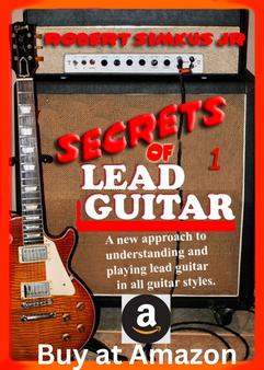 Secrets of Lead Guitar Robert Simkus Jr