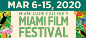 Miami Events; Miami Film Festival; Cinema; Documentary; International Films; Filmmakers; Producers; Talent Actors.