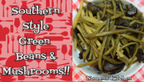 Southern Style Green Beans and Mushrooms Recipe, Noreen's Kitchen