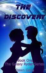 The Discovery, Book One, The Galaxy Ryder Series by Dawn Gena