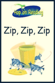 Hop On Reading Zip Zip Zip by Laura Barr Sargent