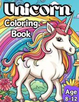 Unicorn Coloring Book: Beautiful Unicorn Coloring Book For Kids Age 8-12