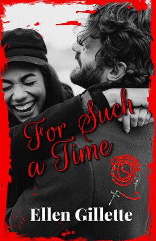 For Such a Time by Ellen Gillette