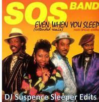 S.O.S. Band, DJ Suspence, R&B, Soul, Remix, Club, Dance, Even, Sleep