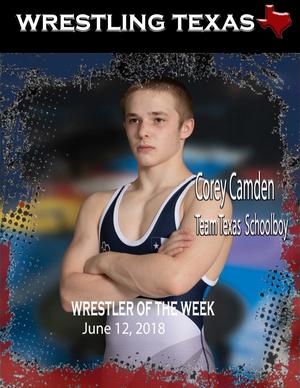 Congratulations to Corey Camden 16-0 at Cadet Nationals and TEXAS Wrestler of the Week