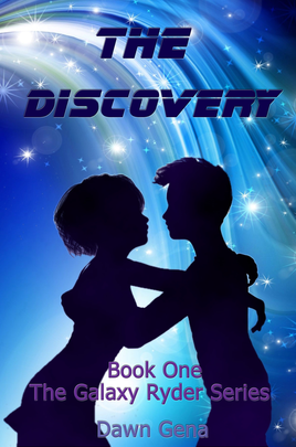 The Discovery, Book One, Galaxy Ryder Series by Dawn Gena
