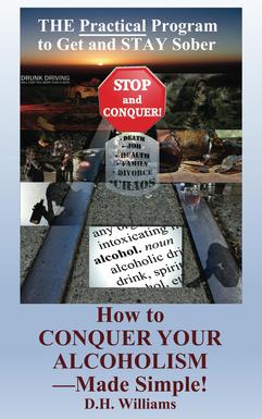 How to Conquer Your Alcoholsm--Made Simple!