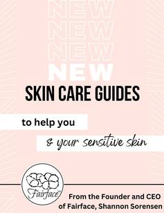Skin Care Guides to help Sensitive Skin and Rosacea