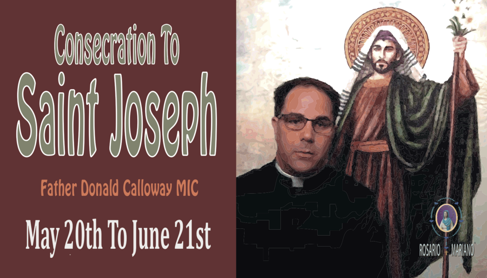 ALL 35 VIDEOS OF THE CONSECRATION TO SAINT JOSEPH - FATHER DONALD CALLOWAY M.I.C.
