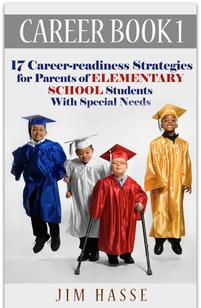 Paperback cover for "Career Book 1: 17 Career-readiness Strategies for Parents of Elementary School Students with Cerebral Palsy." Four elementary students (one with crutches) in graduation robes.