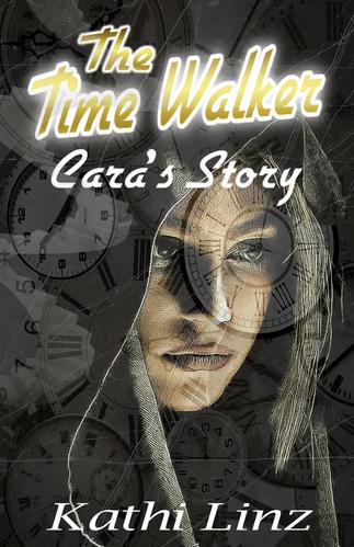 The Time Walker by Kathi Linz