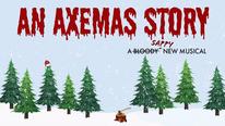 An Axemas Story - link to ticketing