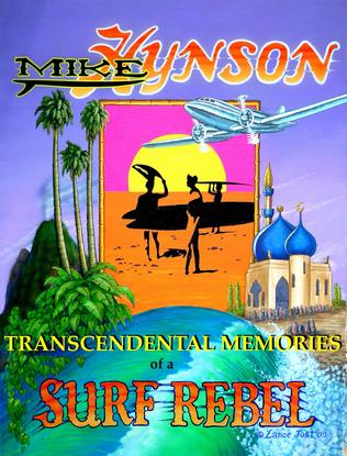 Mike Hynson-Transcendental Memories of a Surf Rebel