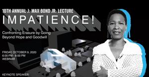 10th Annual J Max. Bond Lecture