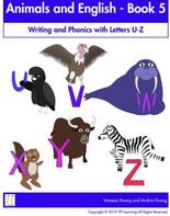 Preschool & K eBook series 'Animals and English' level 5: Writing and Phonics with Letters U-Z.