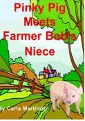 Pinky Pig Meets Farmer Bob's Niece: available now