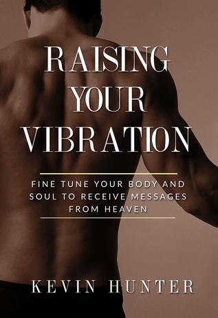 Raising Your Vibration