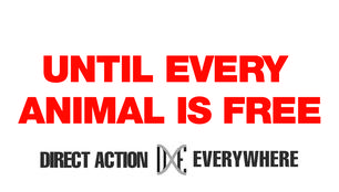 until every animal is freen DXE