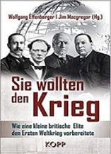 Sie wollten den Krieg edited by Wolfgang Effenberger and Jim Macgregor (chapter by Gerry Docherty and Jim Macgregor)