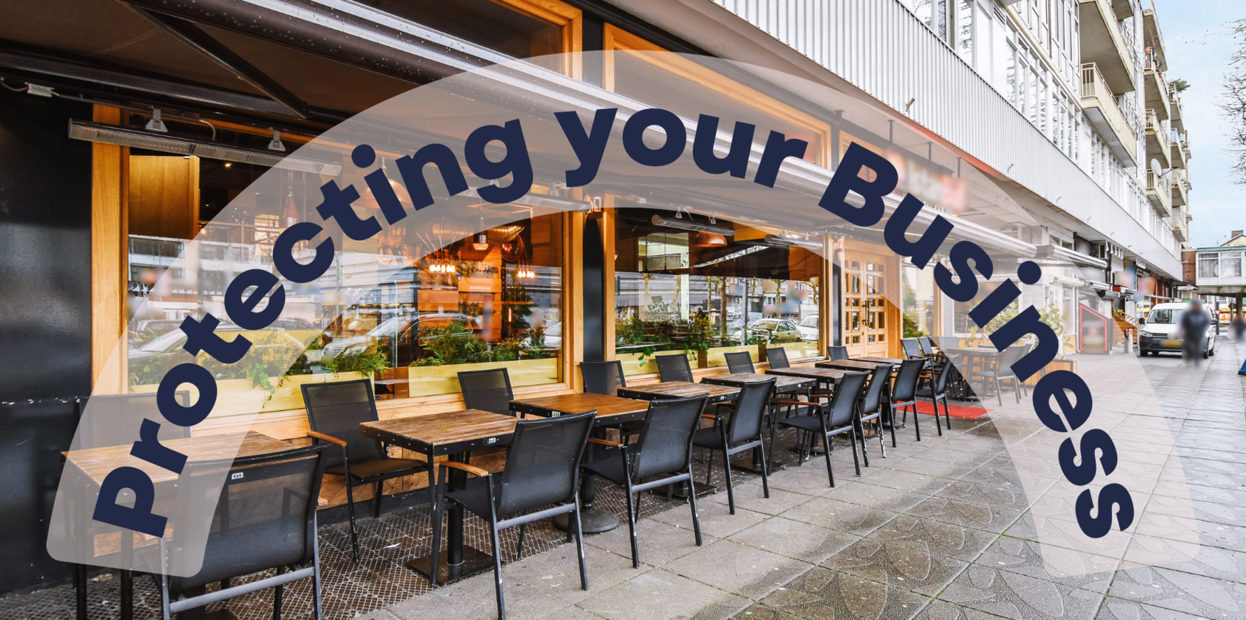 Storefront of a restaurant with patio seating with "Protecting your Business" written across the photo