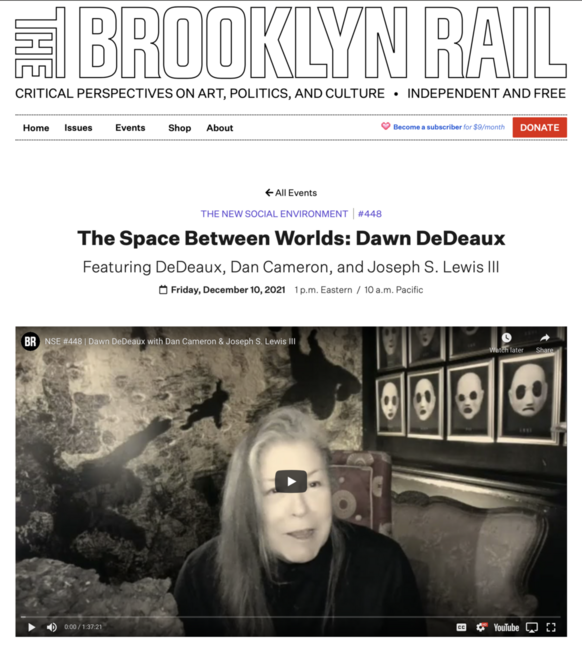 BROOKLYN RAIL FEATURE DAWN DEDEAUX RETROSPECTIVE dialogue with Dan Cameron and Joe Lewis