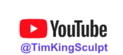 @TimKingSculpt YouTube channel