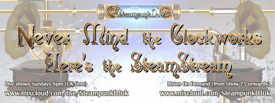 Steampunk DJ Livestream SteampunkDJ.co.uk Steampunk DJ