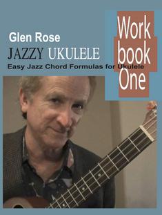 Jazz Ukulele Workbook 1