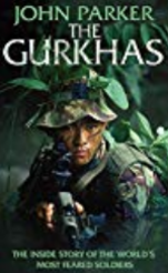 John Parker Inside the Gurkhas - an accessible Gurkha book giving their history