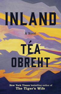 Inland: A Novel