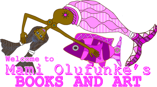 Books and Art, MermaidBotanica.com, MermaidRadio,com, Mami Olufunke's,