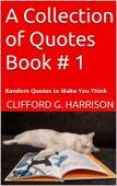 A Collection of Quotes Book # 1