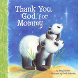 Thank You, God, for Mommy by Amy Parker