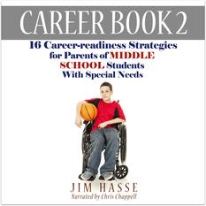 Cover of Career Book 2: "Career-readiness Strategies for Parents of Middle School Students with Special Needs," showing boy in wheelchair who is holding a basketball.