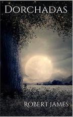 Dorchadas by Robert James (Kindle)