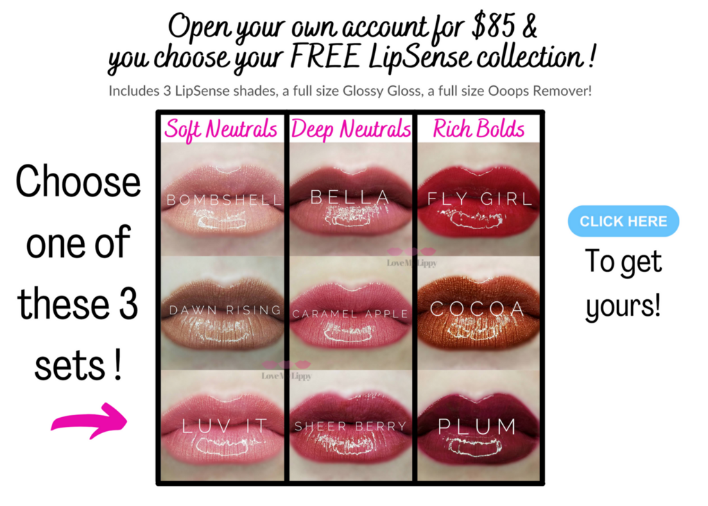 Black text saying 'Open your own account for $85 and you choose your FREE LipSense collection, includes 3 LipSense shades, a full size Glossy Gloss, a full size Ooops! Remover' with lip color models showing soft neutrals, deep neutrals, and rich bolds, with black text to left 'Choose one of these 3 sets!' Click image to sign up with Tracey Scells and get yours