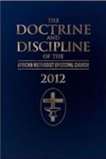 The 2012 AME Church Doctrine and Discipline