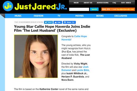 Just Jared Jr. article on Young Star Callie Hope Haverda joining Indie Film "The Lost Husband"
