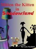 Mitten the Kitten in Shadowland: available now