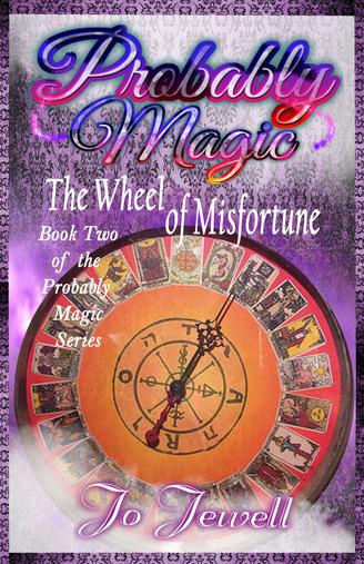 Probably Magic The Wheel of Misfortune by Jo Jewell