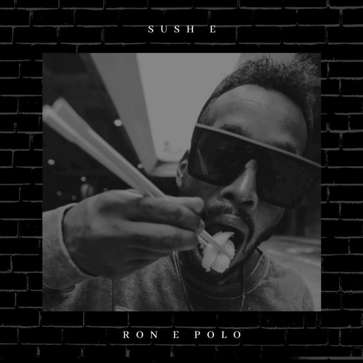 Ron E Polo - Sush E Deluxe